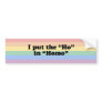 I PUT THE "HO" IN HOMO T-SHIRT BUMPER STICKER