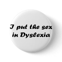 I Put The Sex In Dyslexia