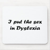 I Put The Sex In Dyslexia