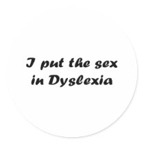 I Put The Sex In Dyslexia