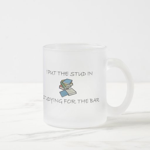 I Put The Stud In Studying For The Bar Mugs