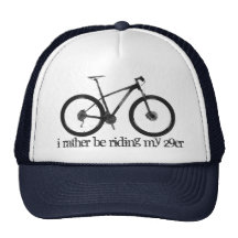 I Rather be Riding My 29er Hat