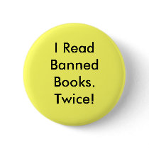 I Read Banned Books.Twice! Pinback Button