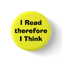 I ReadthereforeI Think Pinback Buttons