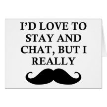 I REALLY MUST DASH GREETING CARD