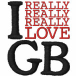 I Really Really Really Love GB Embroidered T-Shirt Embroidered Shirt