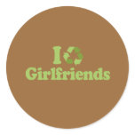 I recycle girlfriends stickers