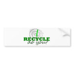 i recycle products bumper stickers