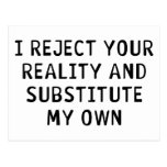 I Reject Your Reality Post Card