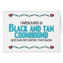 I Rescued a Black and Tan Coonhound (Female Dog) Greeting Card