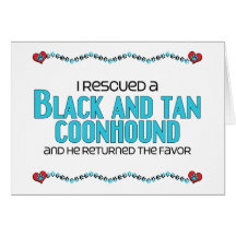 I Rescued a Black and Tan Coonhound (Male Dog) Cards