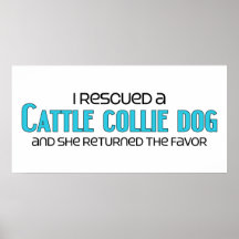 I Rescued a Cattle Collie Dog (Female Dog) Print