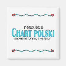 I Rescued a Chart Polski (Male Dog) Magnets