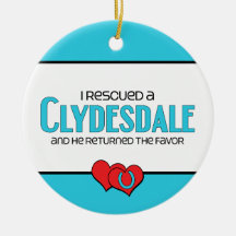 I Rescued a Clydesdale (Male Horse) Christmas Ornament