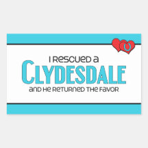 I Rescued a Clydesdale (Male Horse) Rectangular Stickers