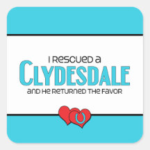 I Rescued a Clydesdale (Male Horse) Stickers