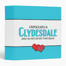 I Rescued a Clydesdale (Male Horse) Vinyl Binders