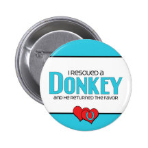 I Rescued a Donkey (Male Donkey) Buttons