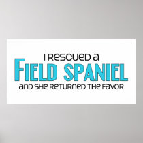 I Rescued a Field Spaniel (Female Dog) Posters