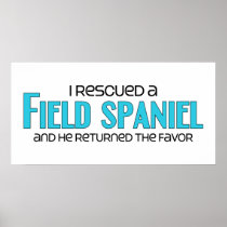 I Rescued a Field Spaniel (Male Dog) Print