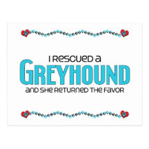 I Rescued a Greyhound (Female Dog) Postcards