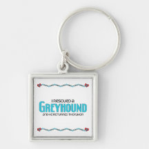 I Rescued a Greyhound (Male Dog) Keychains