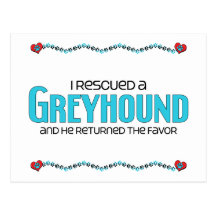 I Rescued a Greyhound (Male Dog) Postcard