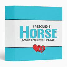 I Rescued a Horse (Male Horse) Vinyl Binders