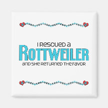I Rescued a Rottweiler (Female Dog) Magnet