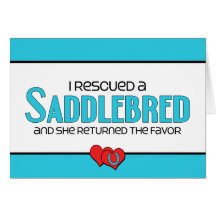 I Rescued a Saddlebred (Female Horse) Cards
