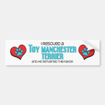 I Rescued a Toy Manchester Terrier (Male Dog) Bumper Stickers