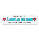 I Rescued an American Bulldog (Male Dog) Bumper Stickers
