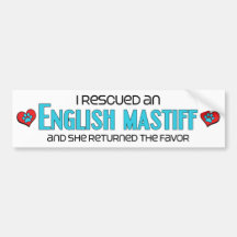 I Rescued an English Mastiff (Female Dog) Bumper Stickers