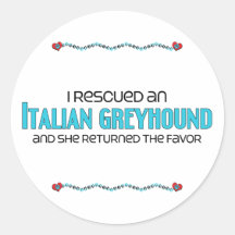 I Rescued an Italian Greyhound (Female Dog) Stickers