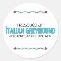 I Rescued an Italian Greyhound (Male Dog) Stickers