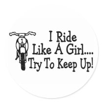 I Ride Like A Girl Try To Keep Up Motorcycle Round Sticker