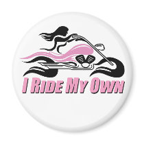 I Ride My Own w/ Pink Accents Magnet