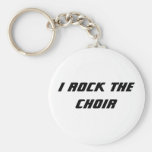 I Rock The Choir Keychain