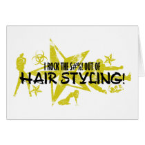 I ROCK THE S#%! - HAIR STYLING GREETING CARDS