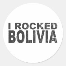 I Rocked Bolivia Stickers