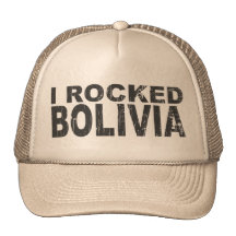 I Rocked Bolivia Trucker Hat