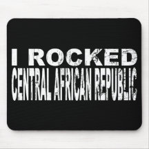 I Rocked Central African Republic Mousepads