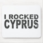 I Rocked Cyprus Mouse Pads