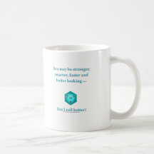 I Roll Better Coffee Mug