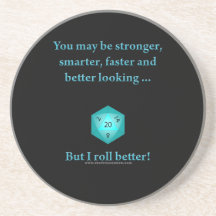 I Roll Better Drink Coaster