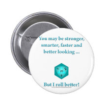 I Roll Better Pinback Buttons