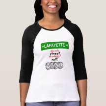 I Roll With Lafayette! T Shirt