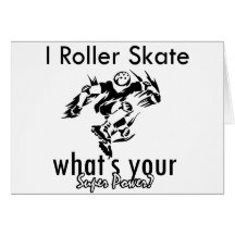 I rollerskate what's your super power cards