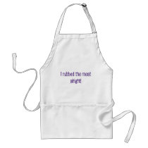 I rubbed the meat alright! aprons