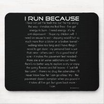 I Run Because Mouse Mat
